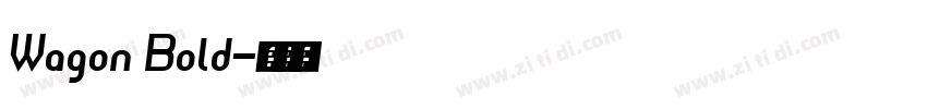 Wagon Bold字体转换